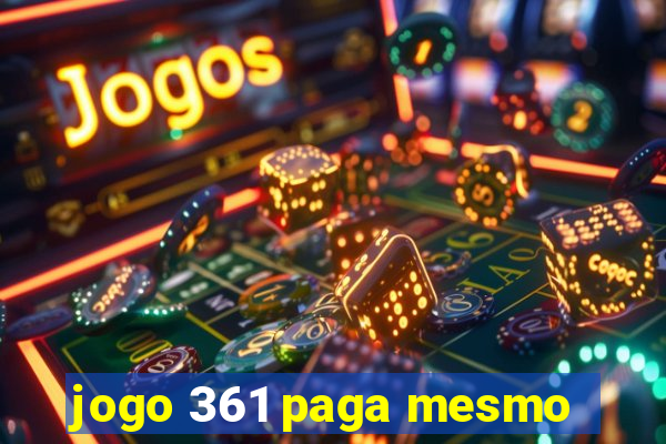 jogo 361 paga mesmo